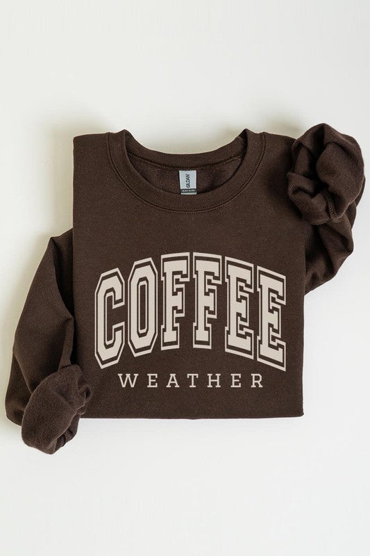 Coffee Weather Graphic Fleece Sweatshirts